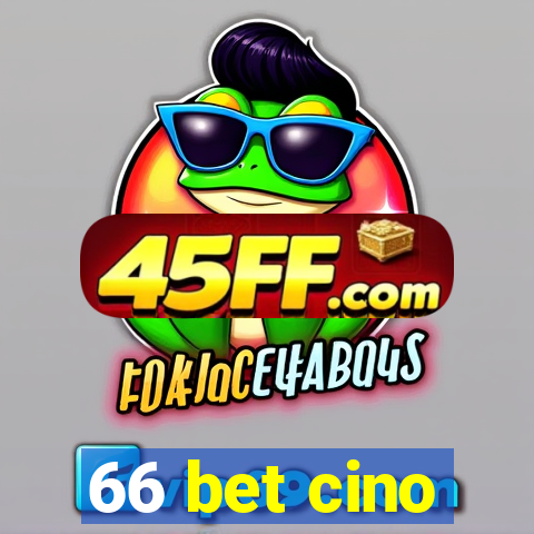 66 bet cino